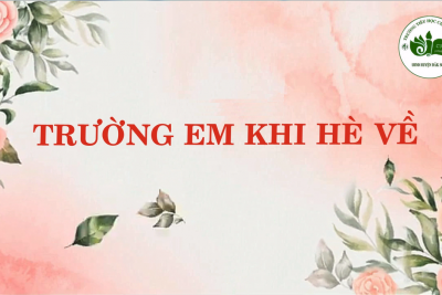 Trường em khi hè về