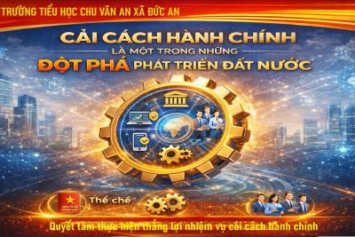 Cải cách hành chính trong nhà trường – Vì học sinh thân yêu, vì niềm tin của phụ huynh, vì tương lai bền vững!