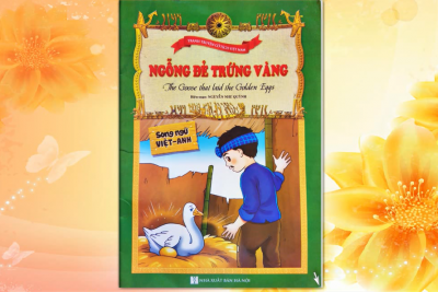 Chương trình đọc sách cùng em: Truyện tranh song ngữ Việt – Anh “Ngỗng đẻ trứng vàng – the goose that lays golden eggs” “