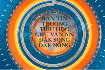 Bản tin ngày 10/07/2023 của trường Tiểu học Chu Văn An