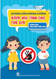 DẠY CON CÁCH PHÒNG TRÁNH BỊ XÂM HẠI TÌNH DỤC