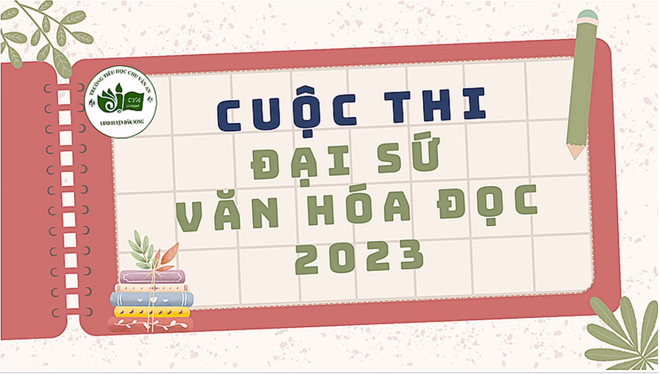 Học sinh trường Tiểu học Chu Văn An hưởng ứng tham gia cuộc thi Đại sứ văn hóa đọc năm 2023