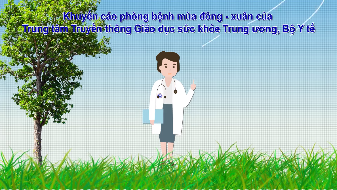 Khuyến cáo phòng chống dịch bệnh mùa Đông – Xuân của Trung tâm Truyền thông GDSK Trung ương, Bộ Y tế