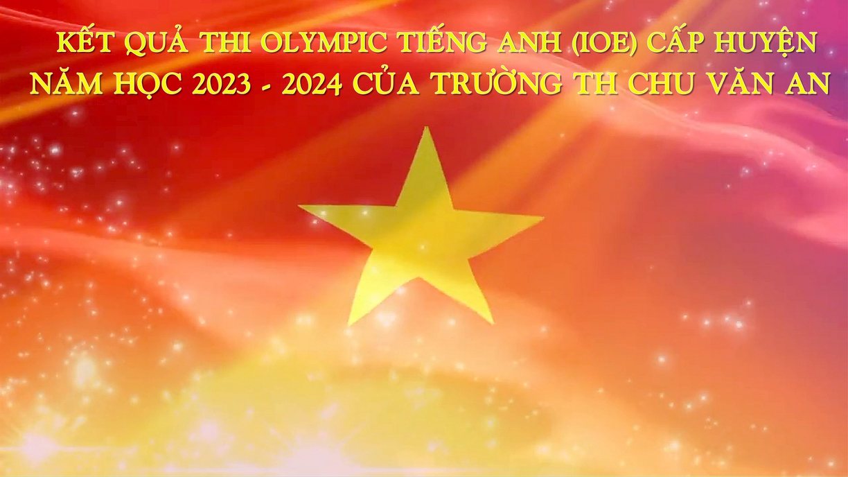 Kết quả thi Olympic Tiếng Anh (IOE) cấp huyện năm học 2023 – 2024