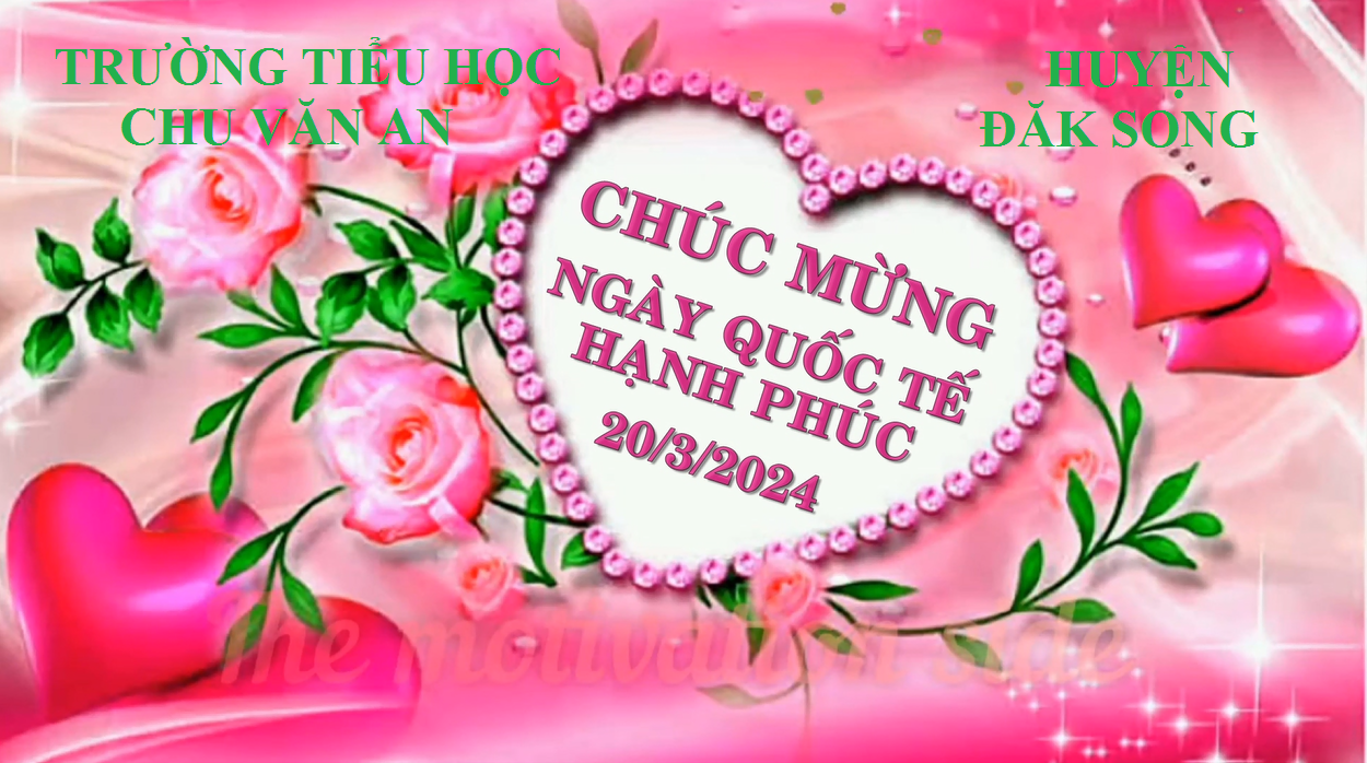 Chúc mừng ngày Quốc tế hạnh phúc 20/03/2024