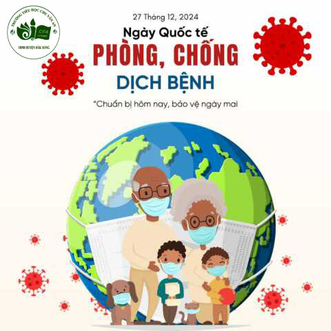 Ngày Quốc tế phòng chống dịch bệnh 27/12 – Hãy cùng nhau hành động, vì một tương lai không còn nỗi sợ hãi trước dịch bệnh!