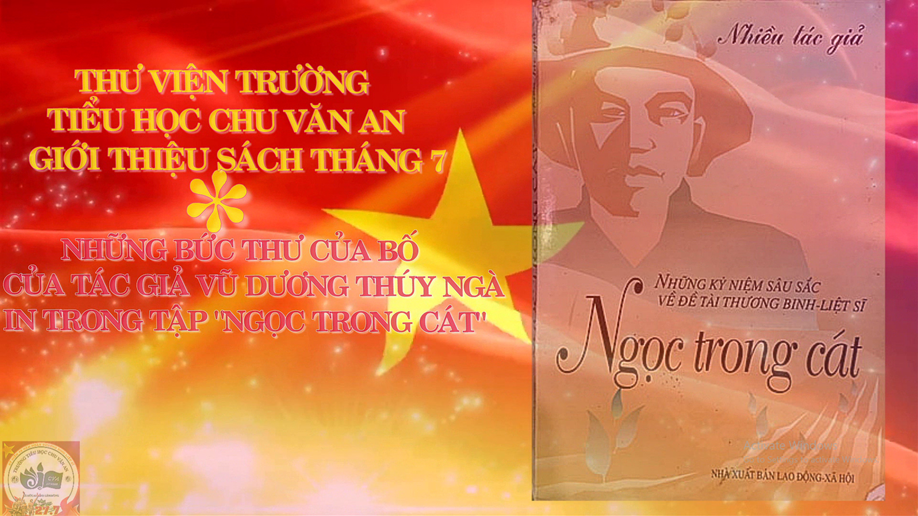 Giới thiệu sách tháng 7 năm 2025: Những bức thư của Bố trong tập truyện “Ngọc trong cát”