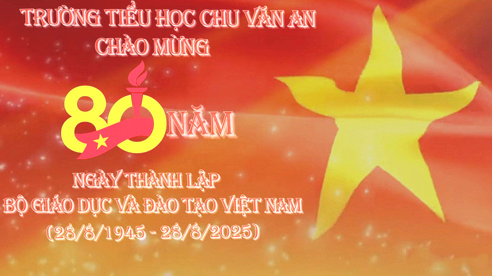 Chào mừng 80 năm thành lập Bộ Giáo dục và Đào tạo Việt Nam (28/8/1945 – 28/8/2025): 80 năm – Hành trình thắp sáng tri thức