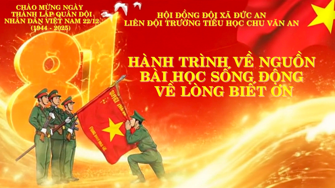 Hoạt động chào mừng kỷ niệm ngày thành lập Quân đội Nhân dân Việt Nam (22/12/1944 – 22/12/2025): Hành trình về nguồn – bài học sống động về lòng biết ơn và trách nhiệm