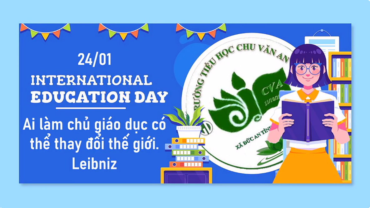 Ngày Quốc tế giáo dục 24/01: Giáo dục hôm nay – hy vọng ngày mai. Tri thức hôm nay – tương lai của cả nhân loại!